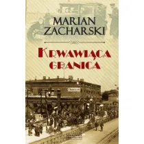 Krwawi�ca Granica /Tw/ Zacharski Marian