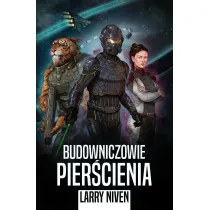 Budowniczowie Pier�cienia. Pier�cie�. Tom 2