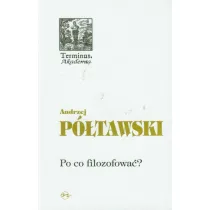 Po co filozofowa�?