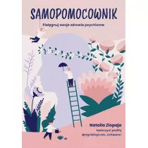 Samopomocownik. Pielgnuj swoje zdrowie psychiczne