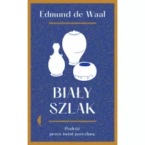 Biay szlak. Podr przez wiat porcelany