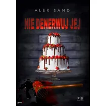 Nie denerwuj jej