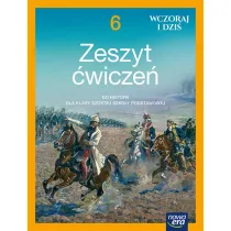Wczoraj i dzi� NEON. Klasa 6. Zeszyt �wicze�
