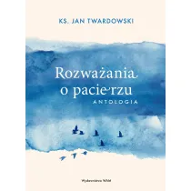 Rozwa�ania o pacierzu. Antologia