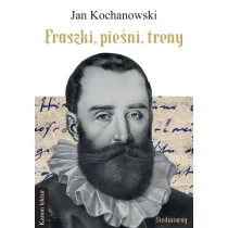 Fraszki, pie�ni, treny