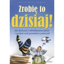 Zrobi� to dzisiaj!