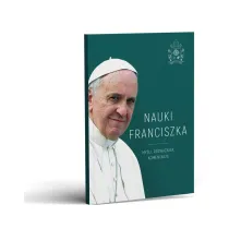 Nauki Franciszka. My�li, rozwa�ania, komentarze