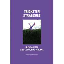 Trickster strategies in the artists and curatorial practice