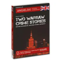 Two Warsaw. Crime Stories. Historie kryminalne. Mroczne strony Warszawy. Angielski. Krymina� z �wiczeniami