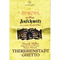 Europa wed�ug Auschwitz. Theresienstadt Ghetto