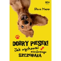 Dobry piesek! Jak wychowa niesfornego szczeniaka