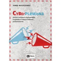 Cyberplemiona. Analiza zachowa� u�ytkownik�w Facebooka w trakcie kampanii parlamentarnej