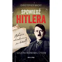 Spowied� Hitlera. Szczera rozmowa z �ydem