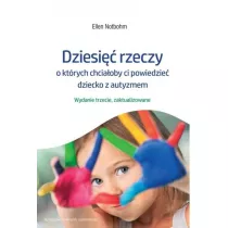 Dziesi rzeczy, o ktrych chciaoby ci powiedzie dziecko z autyzmem