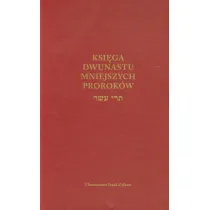 Ksi�ga dwunastu mniejszych prorok�w