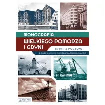 Monografia Wielkiego Pomorza i Gdyni - reprint z 1939 roku