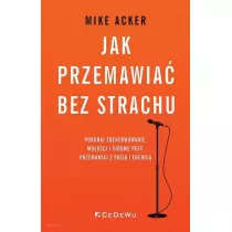 Jak przemawia bez strachu.. Pokonaj zdenerwowanie