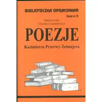 Poezje Kazimierza Przerwy-Tetmajera. Biblioteczka opracowa. Zeszyt nr 72