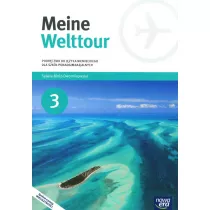 Meine Welttour 3. Podrcznik do jzyka niemieckiego dla szk ponadgimnazjalnych