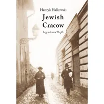 Jewish Cracow. Legends and People