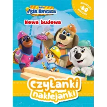 Czytanki naklejanki. Nowa budowa. Psia Brygada