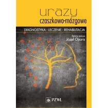 Urazy czaszkowo-m�zgowe. Diagnostyka, leczenie, rehabilitacja