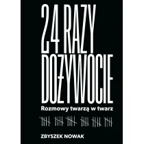 24 razy do�ywocie. Rozmowy twarz� w twarz