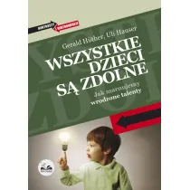 Wszystkie dzieci s� zdolne. Jak marnujemy wrodzone talenty
