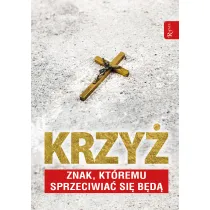 Krzy� znak, kt�rem sprzeciwia� si� b�d�