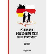 Pojednanie polsko-niemieckie. Sukces czy wyzwanie?