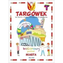 Targwek. Kolorowy portret miasta