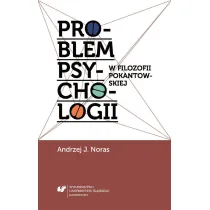 Problem psychologii w filozofii pokantowskiej