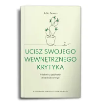 Ucisz swojego wewn�trznego krytyka. Historie z gabinetu terapeutycznego