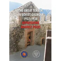 The great terror in soviet georgia 1937&ndash;1938 repressions against poles