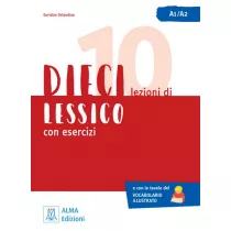 DIECI lezioni di lessico con esercizi. Livello A1-A2