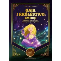 Gaja i kr�lestwo emocji. Opowie��, kt�ra wspiera rozw�j emocjonalny dzieci