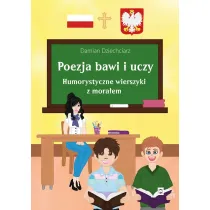 Poezja bawi i uczy. Humorystyczne wierszyki z mora�em