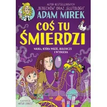 Co� tu �mierdzi. Nauka, kt�ra wrze, bulgocze i wybucha