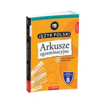 Arkusze egzaminacyjne z jzyka polskiego dla 8-klasisty