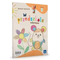 W przedszkolu naturalnie Poziom B Minikurs rysow.