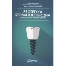 Protetyka stomatologiczna dla technik�w dentystycznych