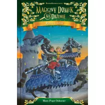 Rycerz o wicie. Magiczny domek na drzewie. Tom 2