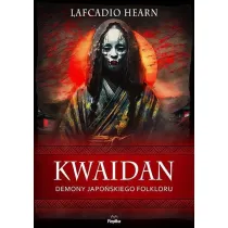 Kwaidan. Demony japo�skiego folkloru