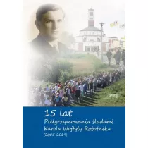 15-lat pielrzymowania �ladami Karola Wojtyly