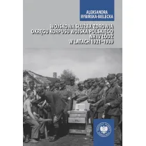 Wojskowa s�u�ba zdrowia Okr�gu Korpusu Wojska Polskiego nr IV ��d� w latach 1921–1939