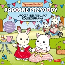 Sylvanian Families. Radosne przygody. Urocza i relaksuj�ca kolorowanka