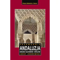 Andaluzja. Kraina kr�l�w i su�tan�w. Przewodnik