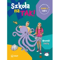 Szko�a na TAK! Podr�cznik. Edukacja wczesnoszkolna. Klasa 3. Cz�� 3