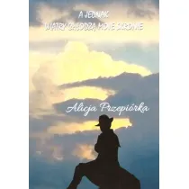 A jednak wiatry ch�odz� moje skronie