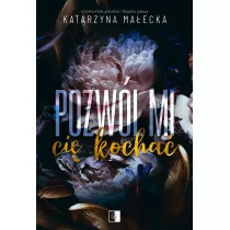 Pozwl mi ci kocha